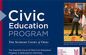 A recent national conference for judicial leaders featured a clearinghouse for ideas on civic education in the judicial branch, including the Ohio Supreme Court's program.