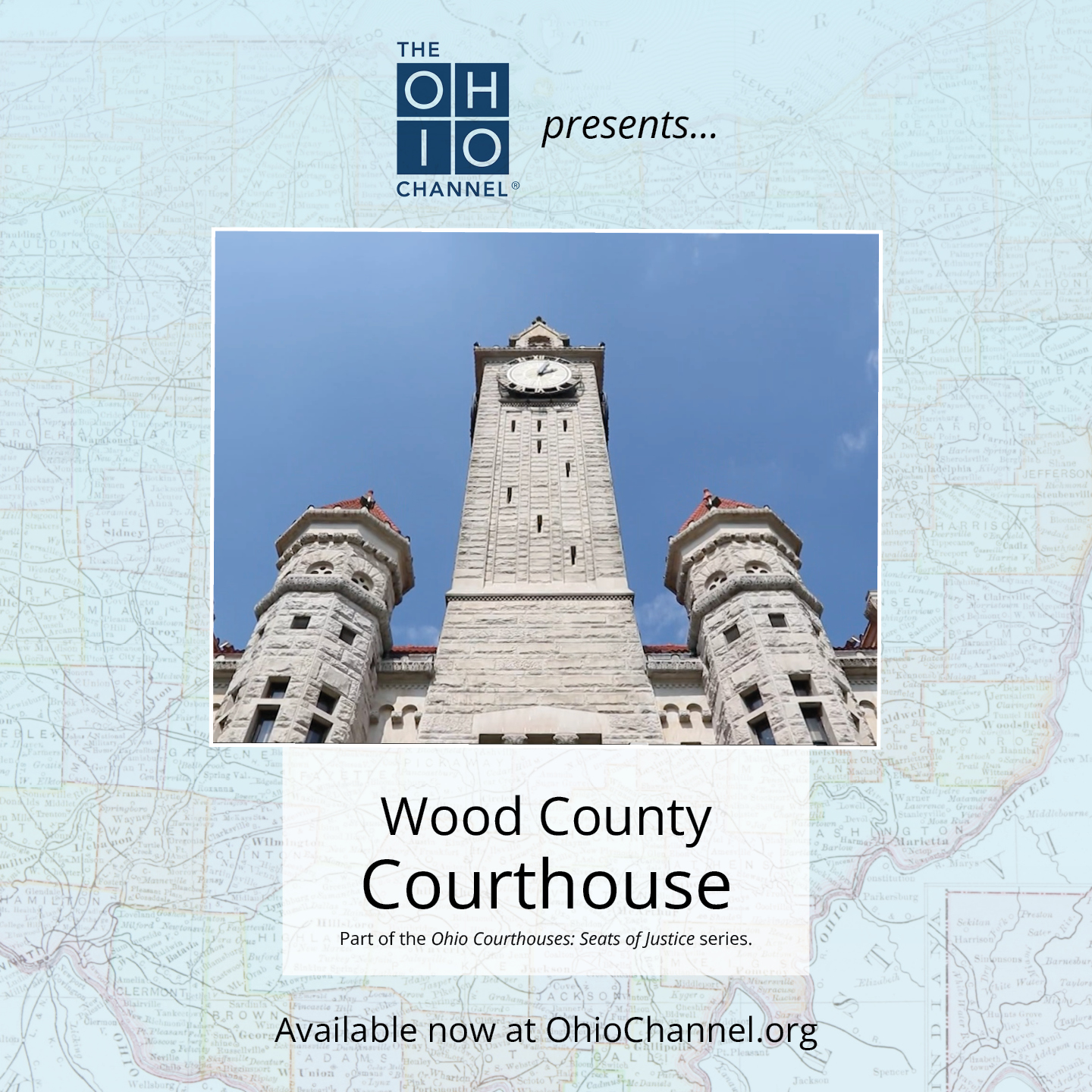 A close-up view of Wood County Courthouse featuring a tall clock tower and stone turrets, with a light blue sky in the background and a faded Ohio map behind it.