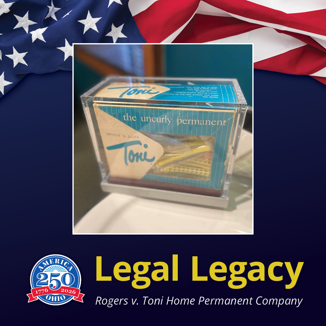 Text reading 'Legal legacy: Rodgers v. Toni Home Permanent Company' beside an America 250 Ohio logo and a Toni hair perm box
