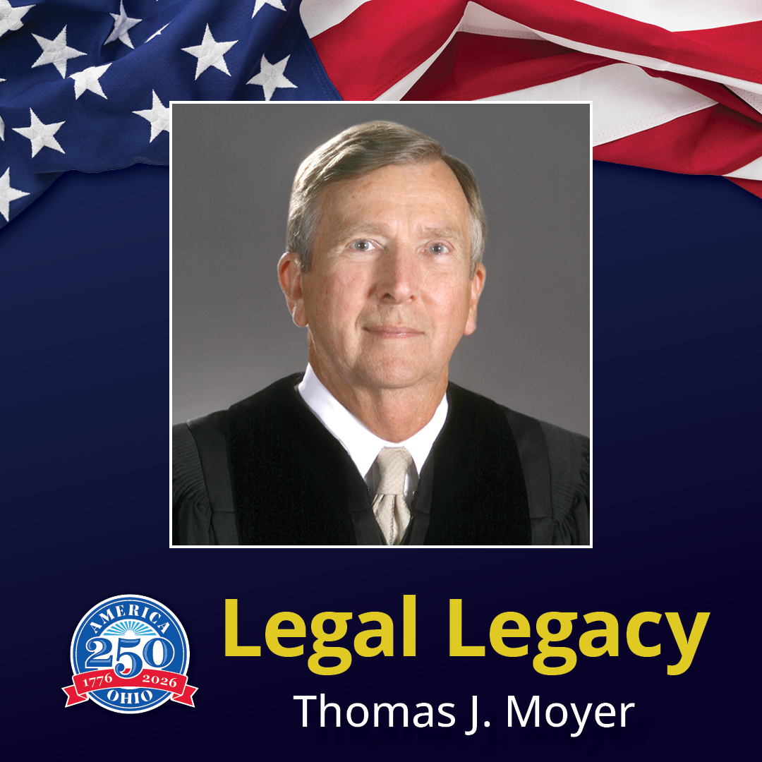 A man smiling with text reading 'Legal Legacy Thomas J. Moyer'