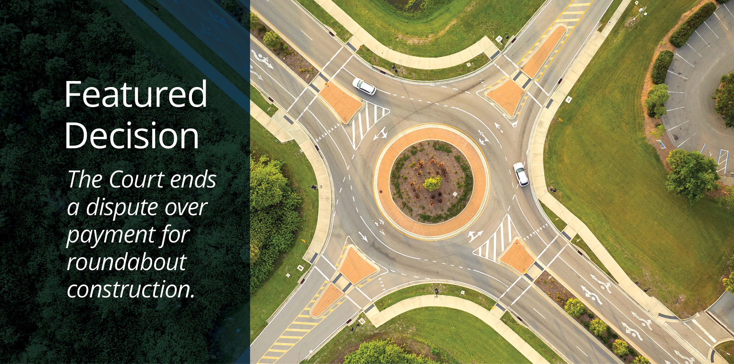 Aerial view of a modern roundabout surrounded by grass and paved sidewalks, with vehicles navigating the roads. Text overlays indicate a featured court decision regarding roundabout construction.