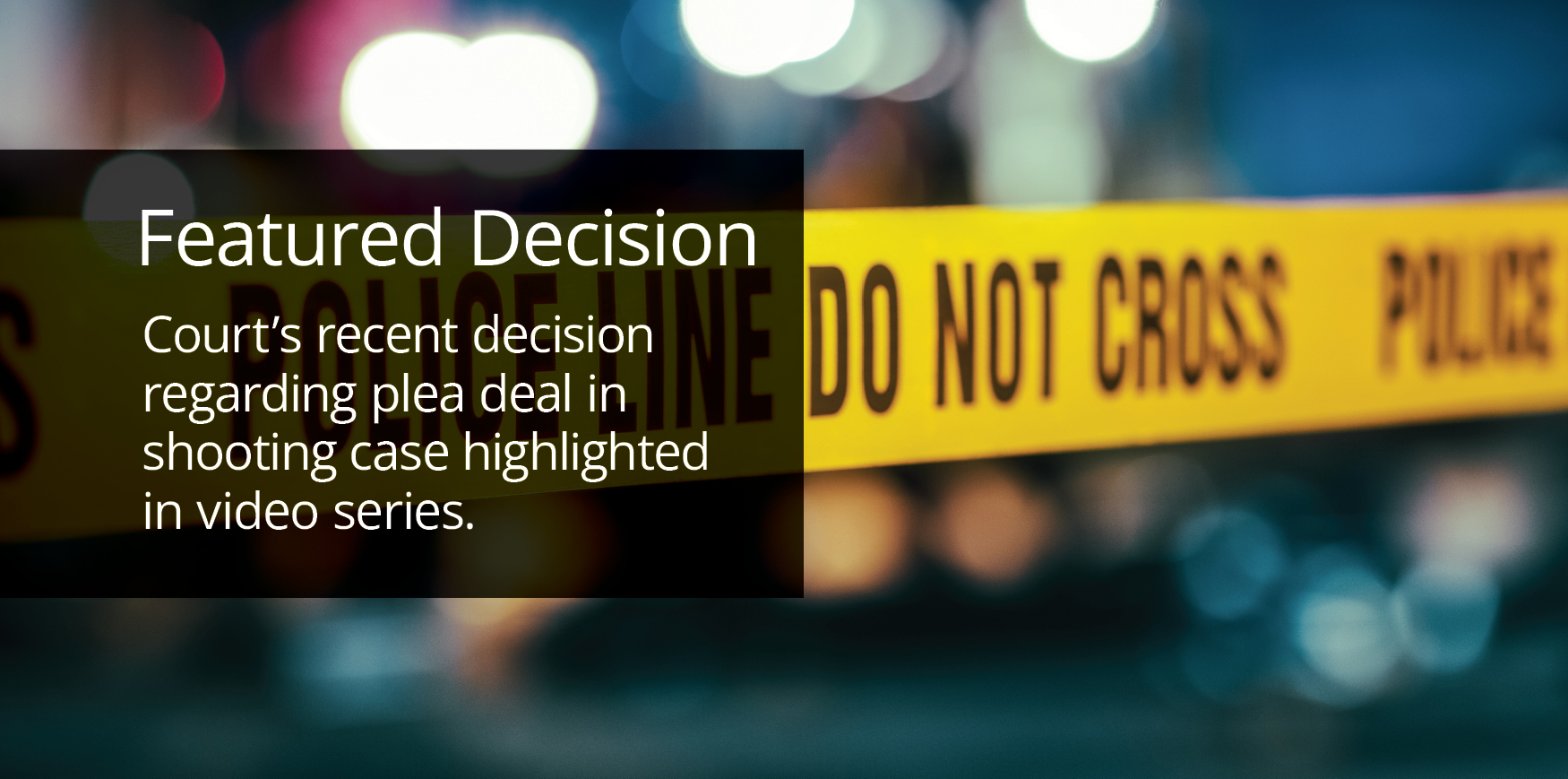 Crime scene tape reading 'Police Line Do Not Cross'