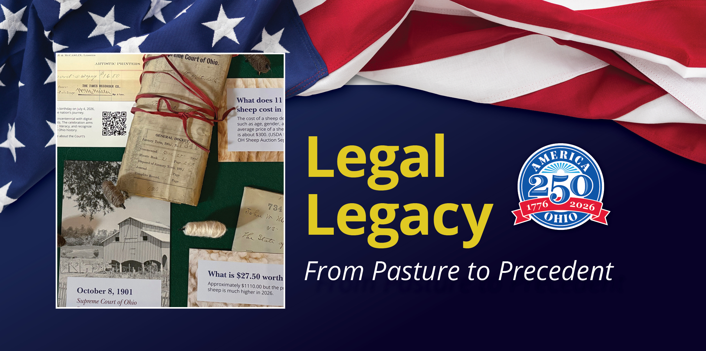 Graphic titled 'Legal Legacy: From Pasture to Precedent,' featuring an American flag, historical Ohio court materials, and an America 250 Ohio emblem.